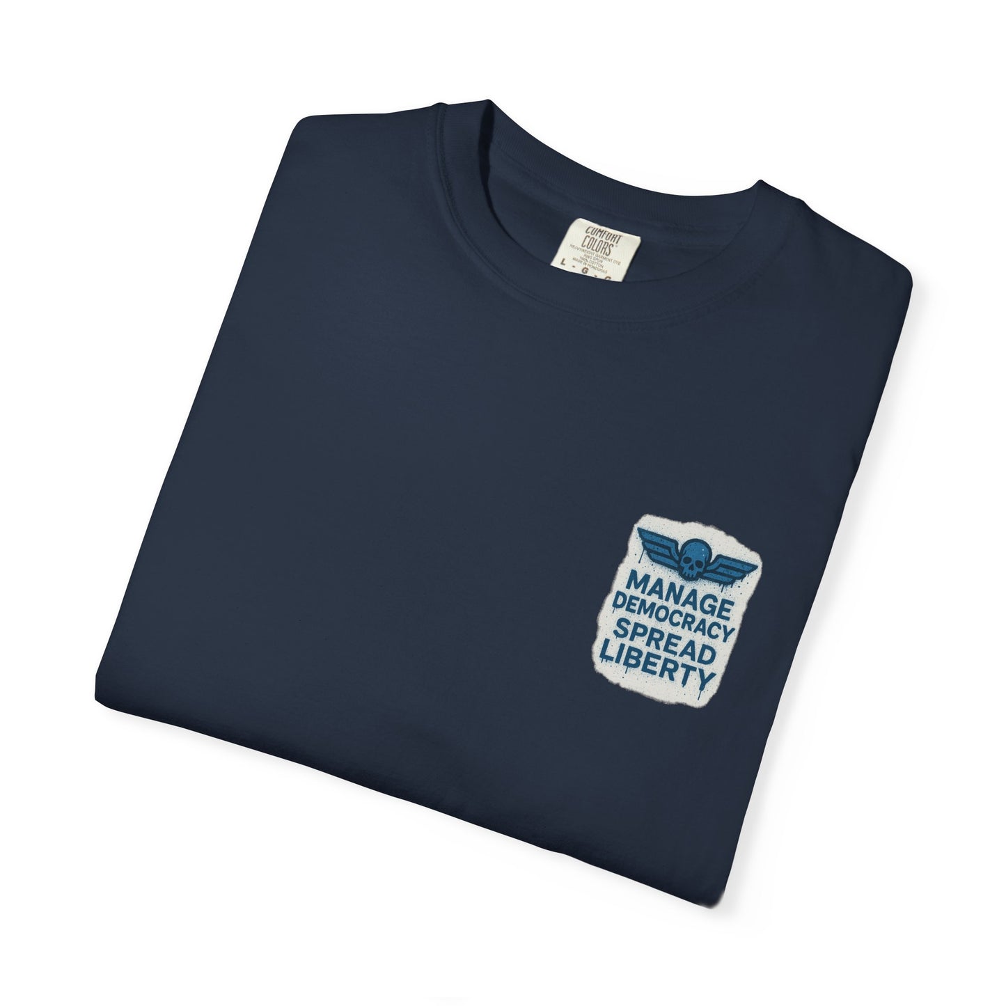 Manage Democracy Spread LIBERTY! to hell fellow diver! T-shirt