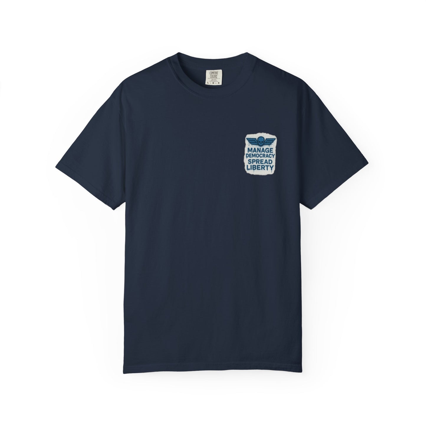 Manage Democracy Spread LIBERTY! to hell fellow diver! T-shirt