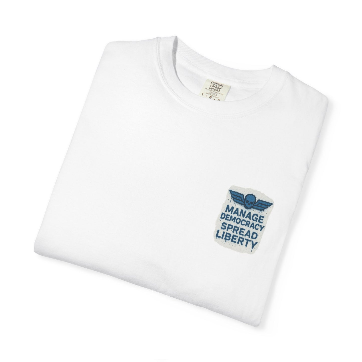 Manage Democracy Spread LIBERTY! to hell fellow diver! T-shirt