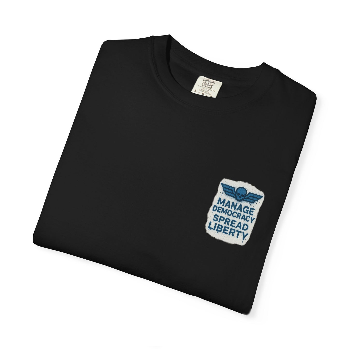 Manage Democracy Spread LIBERTY! to hell fellow diver! T-shirt